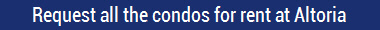 Request all the condos for rent at Altoria